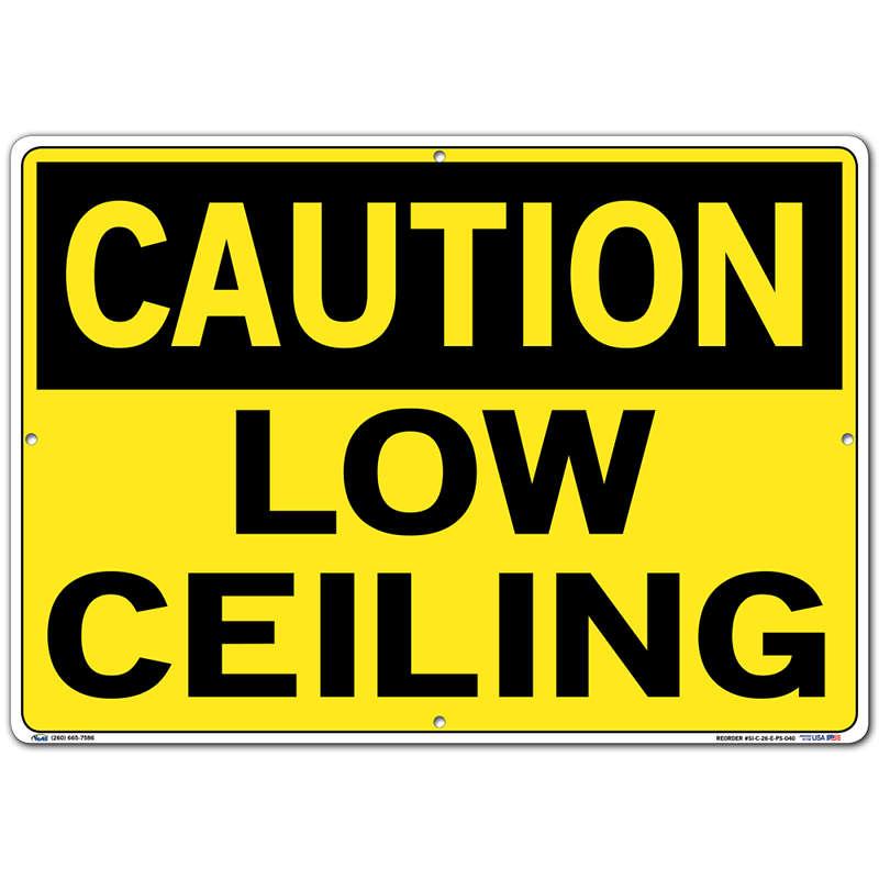 Vestil Sign - Caution Low Ceiling