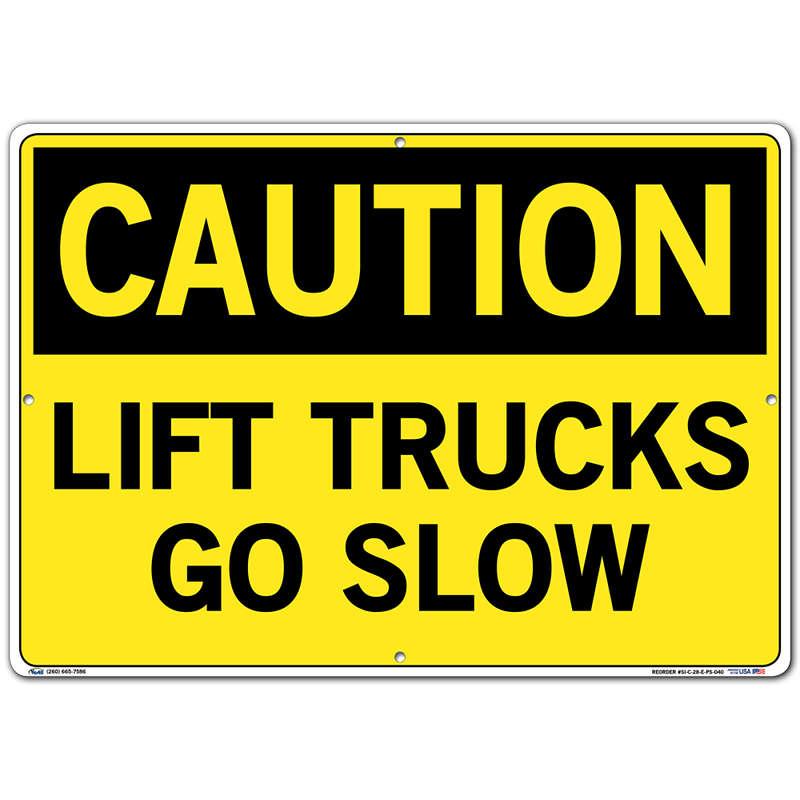 Vestil Sign - Caution Lift Trucks Go Slow