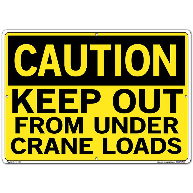 Vestil Sign - Caution Keep Out From Under Crane Loads