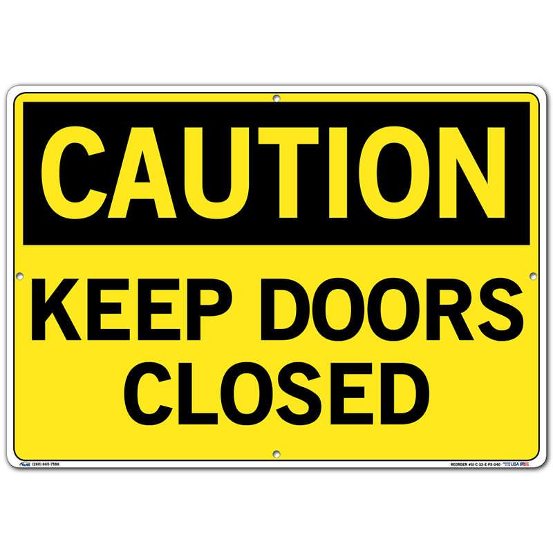 Vestil Sign - Caution Keep Doors Closed