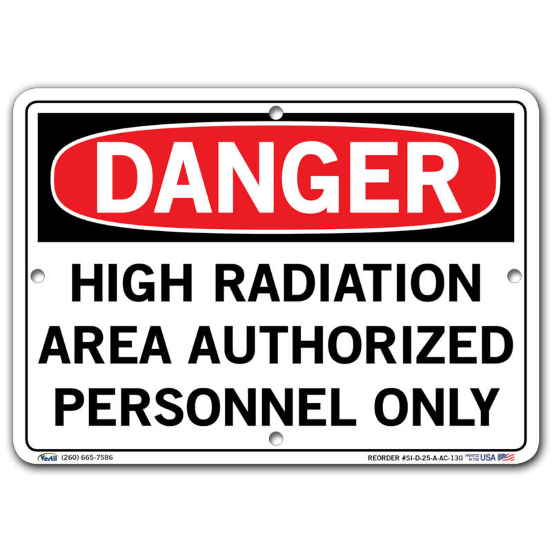 Vestil Danger High Radiation Area Authorized Personnel Only
