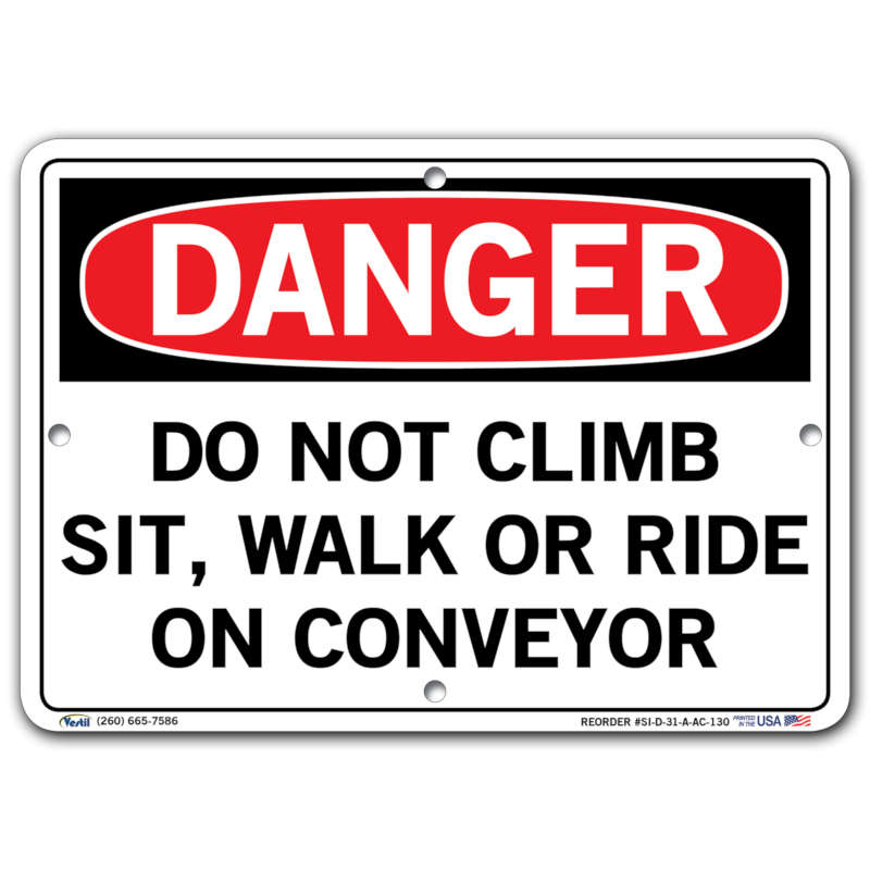 Vestil Danger Do Not Climb Sit Walk or Ride on Conveyor
