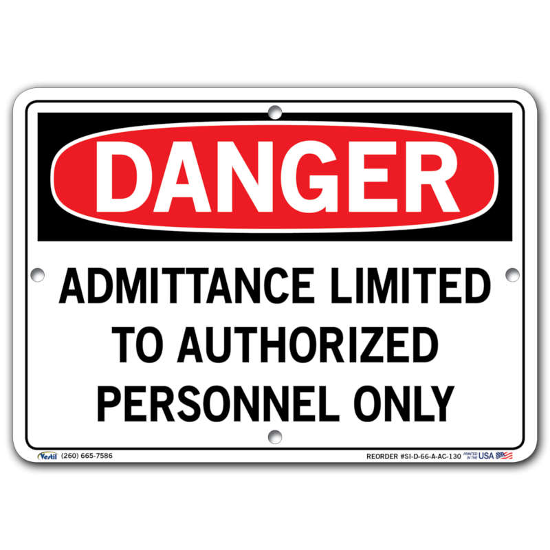 Vestil Danger Admittance Limited to Authorized Personnel Only