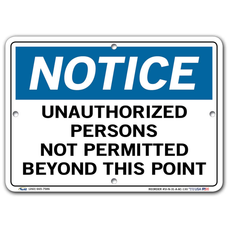 Vestil Notice Unauthorized Persons Not Permitted Beyond This Point