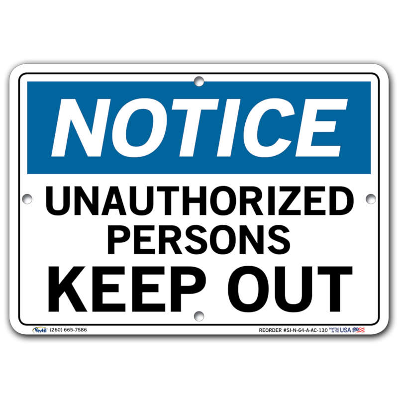 Vestil Notice Unauthorized Persons Keep Out