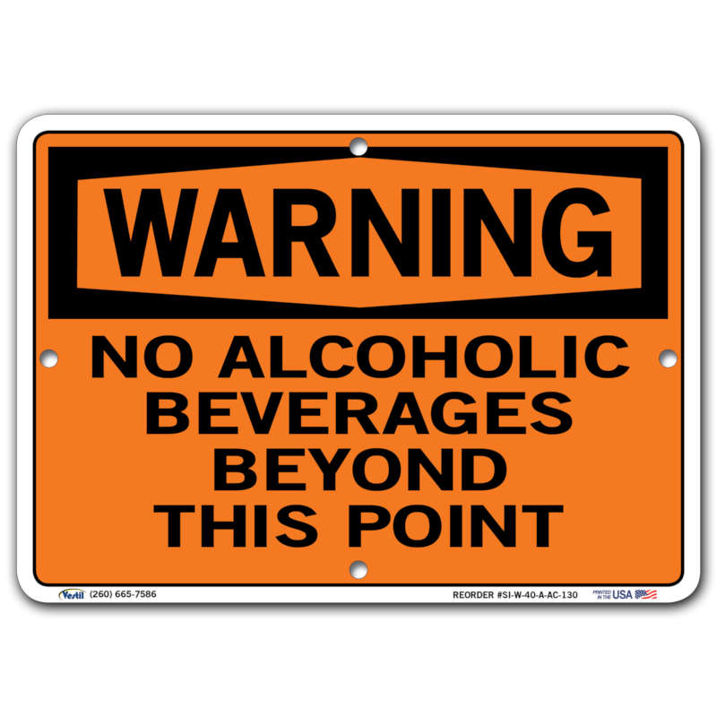 Vestil Warning No Alcoholic Beverages Beyond This Point