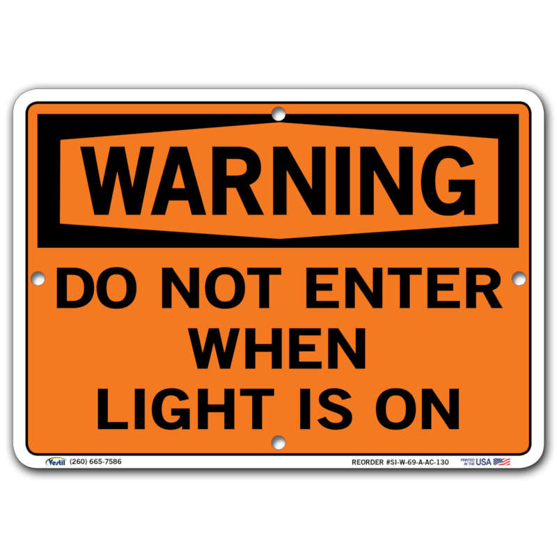 Vestil Warning Do Not Enter When Light Is On
